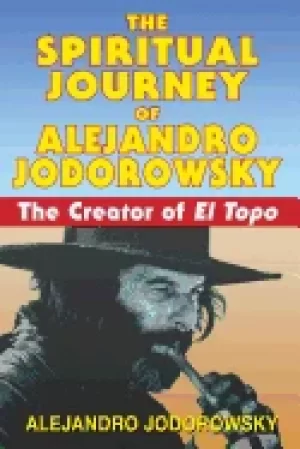 Image of spiritual journey of alejandro jodorowsky the creator of el topo