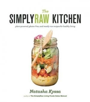 Image of The Simply Raw Kitchen by Natasha Kyssa Paperback
