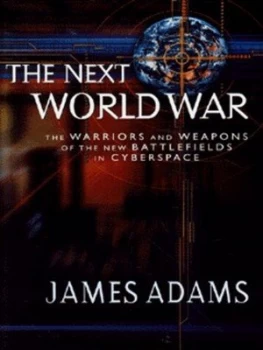 Image of The Next World War by James Adams Hardback