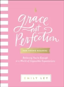 Image of Grace, Not Perfection for Young Readers : Believing You're Enough in a World of Impossible Expectations