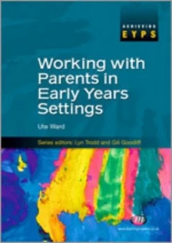 Image of Working with Parents in Early Years Settings by Ute Ward Book