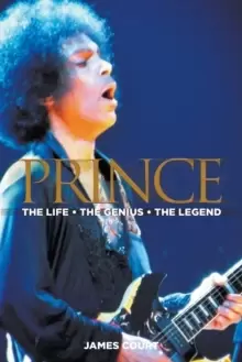 Image of Prince : The Life the Genius the Legend