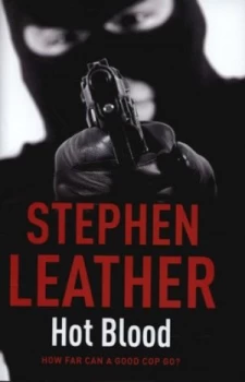 Image of Hot Blood by Stephen Leather Hardback