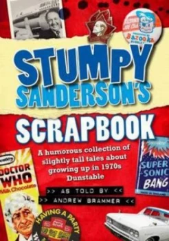 Image of Stumpy Sandersons Scrapbook by Andrew Brammer Paperback