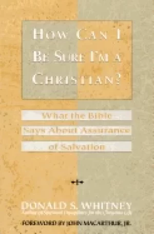 Image of how can i be sure im a christian what the bible says about assurance of sal