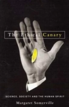 Image of The Ethical Canary by Margaret Somerville Paperback