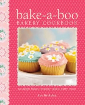 Image of Bake-A-Boo by Zoe Athene Berkeley Hardback