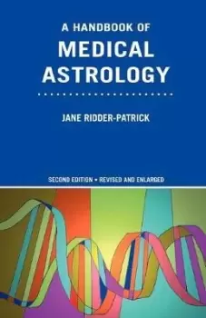 Image of A Handbook of Medical Astrology by Jane Ridder-Patrick
