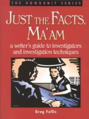 Image of Just the facts Maam by Greg Fallis