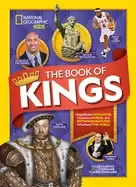 Image of book of kings magnificent monarchs notorious nobles and distinguished dudes