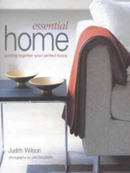Image of Essential Home by Judith Wilson and Jan Baldwin Hardback