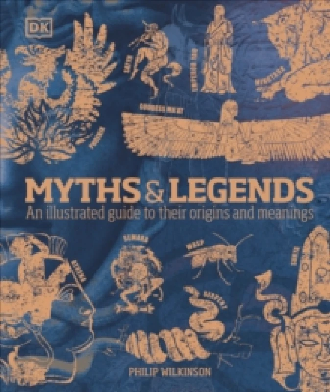 Image of Myths & Legends : An illustrated guide to their origins and meanings Hardback