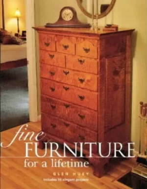 Image of Fine furniture for a lifetime by Glen Huey