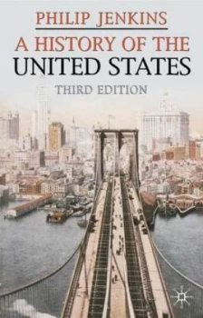 Image of A History of the United States by Philip Jenkins Hardback