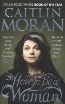 Image of How to Be a Woman by Caitlin Moran Paperback