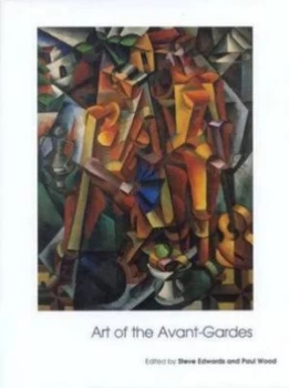 Image of Art of the Avant-Gardes by Steve Edwards Paperback