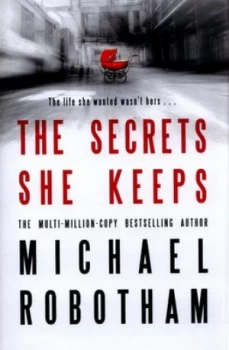 Image of The Secrets She Keeps by Michael Robotham Hardback