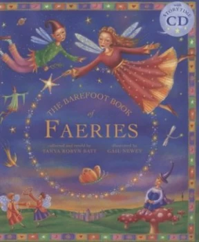 Image of The Barefoot Book of Faeries by Tanya Robyn Batt and Gail Newey and Tanya Robyn Batt Hardback