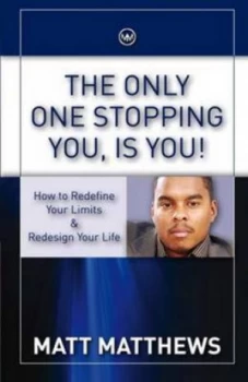 Image of The Only One Stopping You Is You by Matt Matthews Paperback