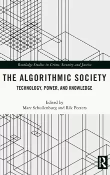 Image of The Algorithmic Society : Technology, Power, and Knowledge