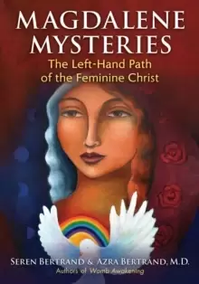 Image of Magdalene Mysteries : The Left-Hand Path of the Feminine Christ