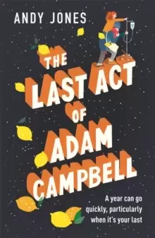 Image of The Last Act of Adam Campbell : Fall in love with this heart-warming, life-affirming novel
