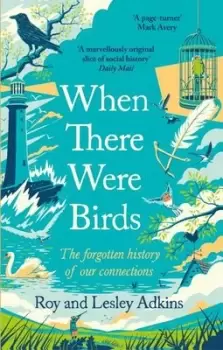 Image of When there were birds - Roy Adkins - Paperback - Used