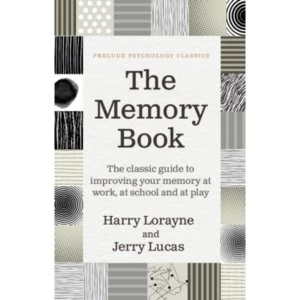 image of The Memory Book : The Classic Guide to Improving Your Memory at Work, at Study and at Play