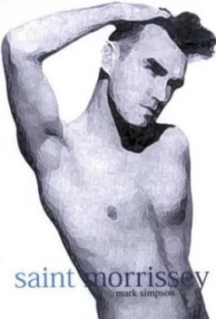 Image of Saint Morrissey by Mark Simpson Hardback