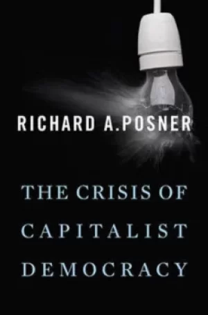 Image of The crisis of capitalist democracy by Richard A. Posner