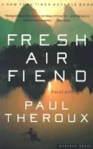 Image of fresh air fiend travel writings theroux paul