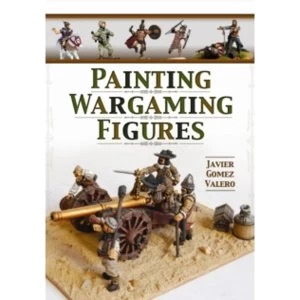 Image of Painting Wargaming Figures by Javier Gomez Valero (Paperback, 2014)