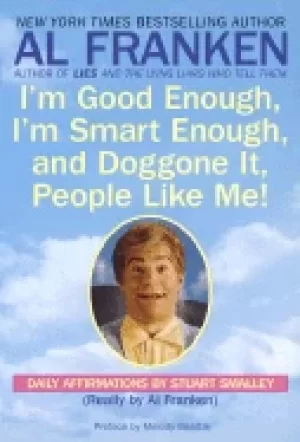 Image of im good enough im smart enough and doggone it people like me daily affirmat
