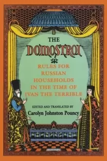 Image of The "Domostroi" : Rules for Russian Households in the Time of Ivan the Terrible