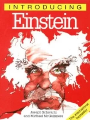Image of Introducing Einstein by Joseph Schwartz|Michael McGuinness|Richard Appignanesi