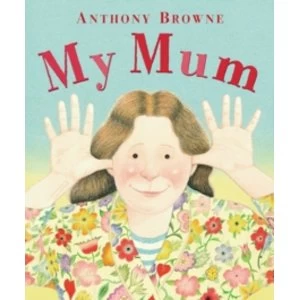 Image of My Mum by Anthony Browne (Paperback, 2009)