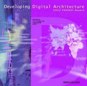 Image of Developing Digital Architecture by Yu-Tung Liu Paperback