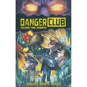 Image of Danger Club Volume 2 Rebirth