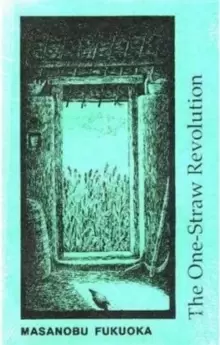 Image of One-straw Revolution : Introduction to Natural Farming