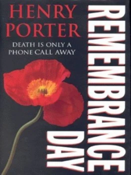 Image of Remembrance Day by Henry Porter Hardback