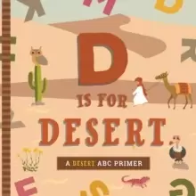 Image of D Is for Desert : An ABC Desert Primer