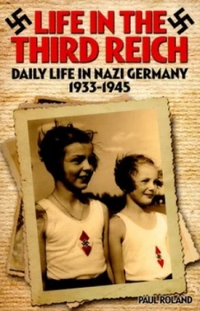 Image of Life in the Third Reich by Paul Roland Paperback