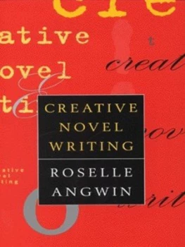 Image of Creative Novel Writing by Roselle Angwin Hardback