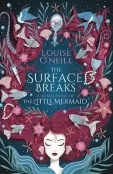 Image of Surface Breaks A Reimagining of the Little Mermaid by Louise O'Neill