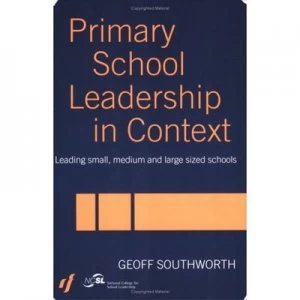 Image of Primary School Leadership in Context by Geoff Southworth Paperback