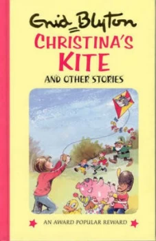 Image of Christinas Kite and Other Stories by Enid Blyton and Dudley Wynne Book