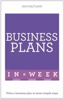 Image of Business Plans in a Week : Write a Business Plan in Seven Simple Steps