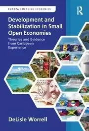 Image of Development and Stabilization in Small Open Economies Theories and Evidence from Caribbean Experience