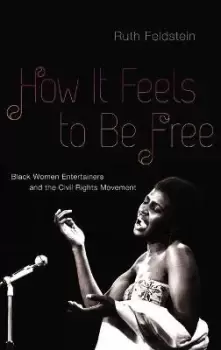 Image of How It Feels to Be Free by Ruth Feldstein