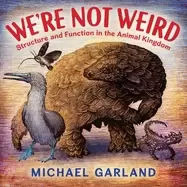 Image of were not weird structure and function in the animal kingdom